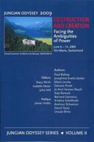 Destruction and Creation: Facing the Ambiguities of Power (Jungian Odyssey, Volume 2) 1935528068 Book Cover