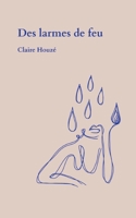 Des larmes de feu (French Edition) 2322534862 Book Cover