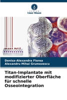 Titan-Implantate mit modifizierter Oberfläche für schnelle Osseointegration (German Edition) 6208640105 Book Cover