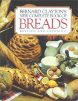 Bernard Clayton's New Complete Book of Breads 0671602225 Book Cover