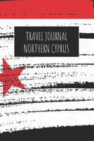 Travel Journal Northern Cyprus: 6x9 Travel Notebook or Diary with prompts, Checklists and Bucketlists perfect gift for your Trip to Northern Cyprus for every Traveler 1713168537 Book Cover