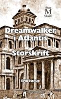 Dreamwalker I Atlantis - Storskrift 8792980732 Book Cover