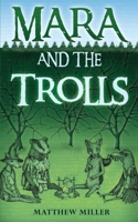 Mara and the Trolls 0960009914 Book Cover