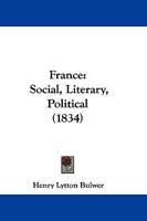France, Social, Literary, Political 1241332355 Book Cover