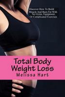 Total Body Weight Loss: Fast Diet and Exercises 154065673X Book Cover