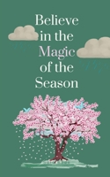 Believe in the Magic of the Season 9916865531 Book Cover
