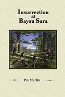 Insurrection at Bayou Sara: In A Foreign Country – Journeys of a Southerner, Book 2 of a series 1964075041 Book Cover