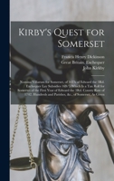 Kirby's Quest for Somerset: Nomina Villarum for Somerset, of 16Th of Edward the 3Rd. Exchequer Lay Subsidies 169/5 Which Is a Tax Roll for Somerset of ... and Parishes, &c., of Somerset, As Given 1019055359 Book Cover