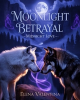 Moonlight Betrayal Midnight Love B0GZ5GSTST Book Cover