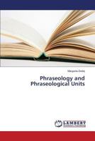 Phraseology and Phraseological Units 3659570885 Book Cover