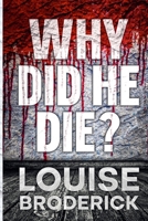 Why Did He Die? 1739304918 Book Cover