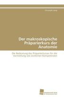 Der Makroskopische Praparierkurs Der Anatomie 3838114906 Book Cover
