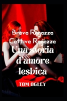 Brava Ragazza Cattiva Ragazza: Una storia d'amore lesbica B0BFHGNMFR Book Cover