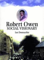 Robert Owen: Owen of New Lanark and New Harmony 1862321310 Book Cover