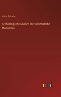 Archäologische Studien über altchristliche Monumente 336863108X Book Cover