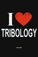 I Love Tribology 2020 Calender: Gift For Tribologist 1079267603 Book Cover