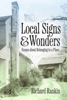 Local Signs and Wonders: Essays about Belonging to a Place 0881469246 Book Cover