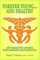 Forever Young... And Healthy 0977809005 Book Cover