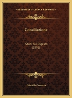 Conciliazione: Studi Sul Digesto (1891) 1161874941 Book Cover