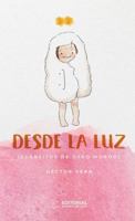 Desde la Luz: Cuentitos de otro mundo (Spanish Edition) 1970263695 Book Cover