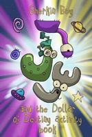 Gherkin Boy and the Dollar of Destiny Activity Book 1942350155 Book Cover