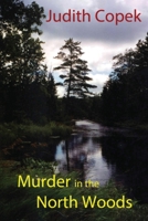 Murder in the North Woods 195378920X Book Cover