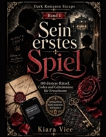 Dark Romance Escape Band 1: Sein erstes Spiel (German Edition) B0H26BQ9D2 Book Cover