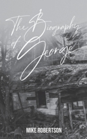 The Biography of George 1956529896 Book Cover
