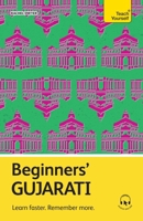 Beginners' Gujarati : Learn Faster. Remember More 1399825127 Book Cover