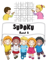 SUDOKU Band 6: 150 Kinder Sudoku Mit Lösungen | Einfach | 1 Gitter Par Page | Großes Format, 8,5x11 " (Mein Lieblings-Sudoku für Kinder) (German Edition) B08847Y98Q Book Cover