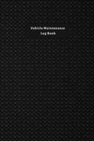 Vehicle Maintenance Log Book: Maintenance And Repairs Record Book for Vehicles like Cars, Trucks, Motorcycles and Other - Auto Maintenance Log Book ... - A full Automobile tracker - Textile Black 3 1696555639 Book Cover