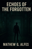 Echoes Of The Forgotten B0FB1P74PP Book Cover