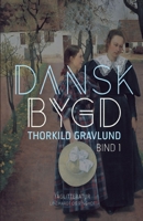 Dansk bygd. Bind 1 872615790X Book Cover