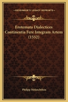 Erotemata Dialectices Continentia Fere Integram Artem (1552) 1120969409 Book Cover