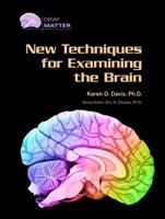 New Techniques for Examining the Brain (Gray Matter) 0791089592 Book Cover