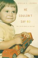 He Couldn't Say No: The life & death of my son 1640455450 Book Cover