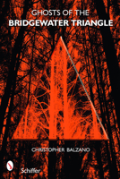 Ghosts of the Bridgewater Triangle 0764330063 Book Cover