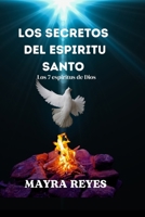 Los Secretos del Espíritu Santo: Los 7 espíritu de Dios (Spanish Edition) B0DVR762YM Book Cover