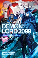 Demon Lord 2099, Vol. 1 (light novel): Cyberpunk City Shinjuku 1975338626 Book Cover