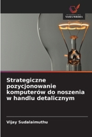 Strategiczne pozycjonowanie komputerów do noszenia w handlu detalicznym (Polish Edition) 6208743664 Book Cover