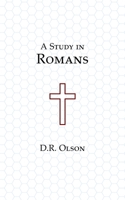 A Study in Romans 1735812617 Book Cover