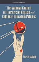 The National Council of Teachers of English and Cold War Education Policies 1641139463 Book Cover