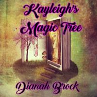 Kayleigh's Magic Tree 1481149415 Book Cover