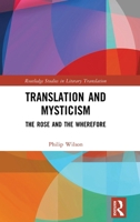 Translation and Mysticism: The Rose and the Wherefore (Routledge Studies in Literary Translation) 1032182415 Book Cover