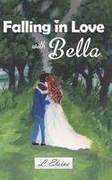 Falling in Love with Bella (Dynasty of Love) 1694886379 Book Cover