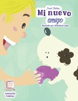 Mi nuevo amigo (Colección Fa&San) (Spanish Edition) 1704061083 Book Cover
