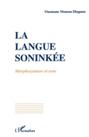 La langue soninké: Morphosyntaxe et sens (French Edition) 2738432905 Book Cover
