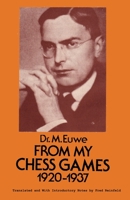 From My Games 1920-1937 Max Euwe 4871879976 Book Cover