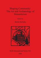 Shaping Community: The Art And Archaeology Of Monasticism 1841712337 Book Cover