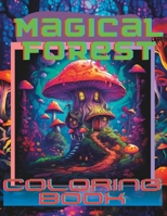Magical Forest Coloring Book: Artistic Prints B0C876KG62 Book Cover